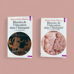 Education in Antiquity — Henri-Irénée Marrou’s Two-Volume Masterwork (1981 Edition)